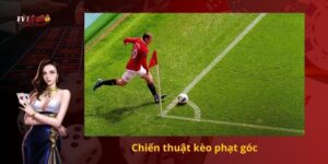 Chiến thuật kèo phạt góc