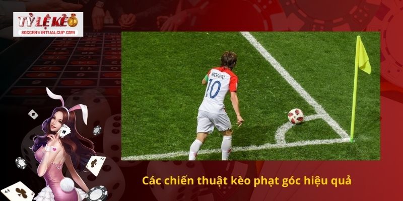 Các chiến thuật kèo phạt góc hiệu quả