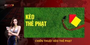 Chiến thuật kèo thẻ phạt
