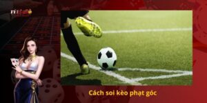Cách soi kèo phạt góc
