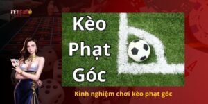 Kinh nghiệm chơi kèo phạt góc